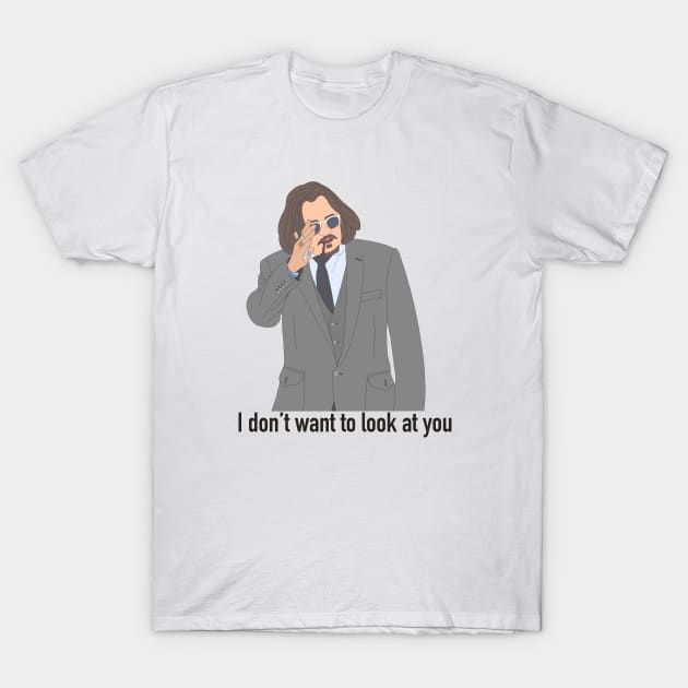 Won't Look T-Shirt by Your Friend's Design
